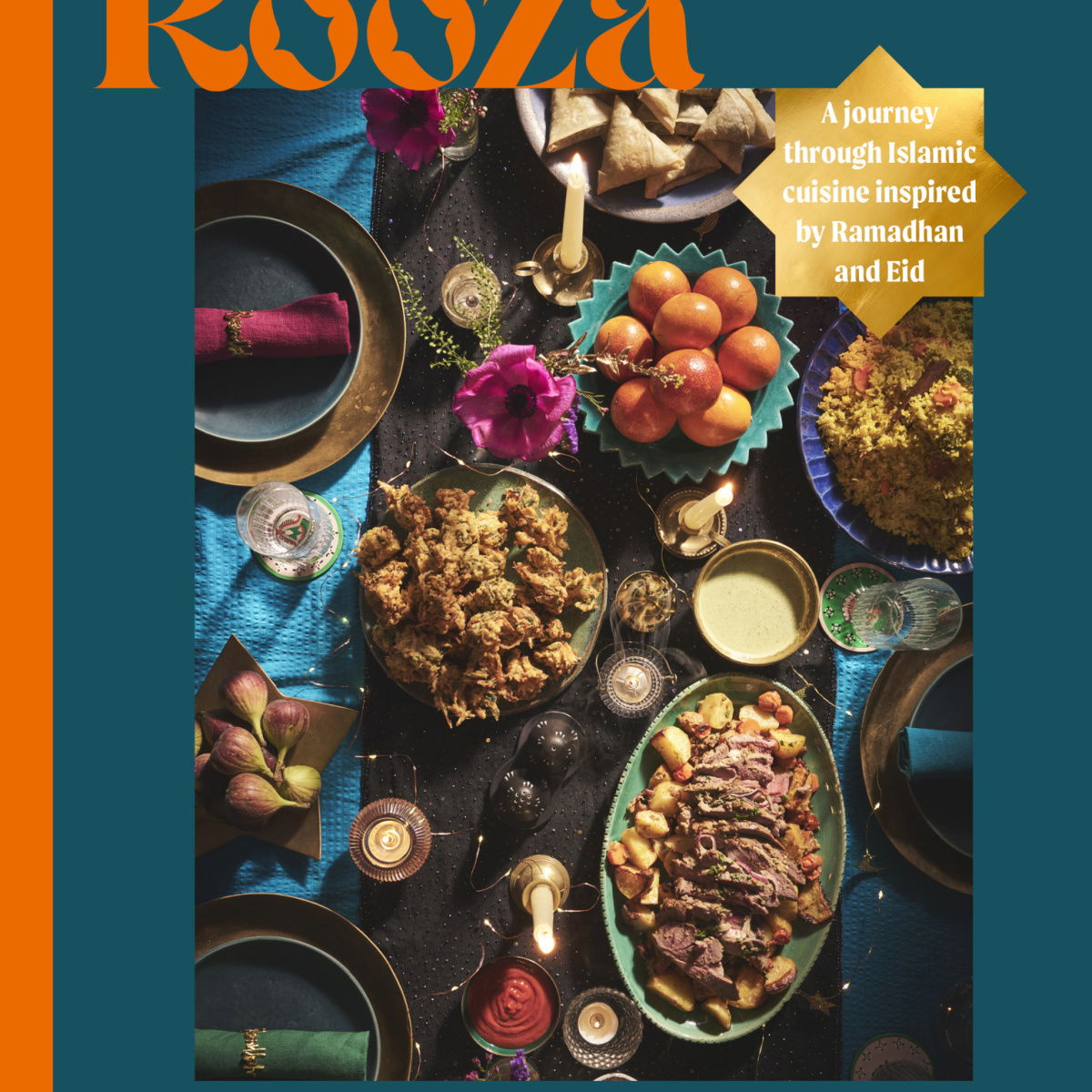 The cover of nadiya hussains book Rooza, lots of colourful dishes  on a table set with plates and napkins